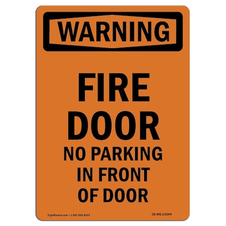 Signmission OSHA WARNING Sign, Fire Door No Parking In Front Of Door, 14in X 10in Decal, 10" W, 14" L, Portrait OS-WS-D-1014-V-13644